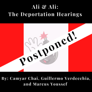 Ali & Ali: the deportation hearings — POSTPONED