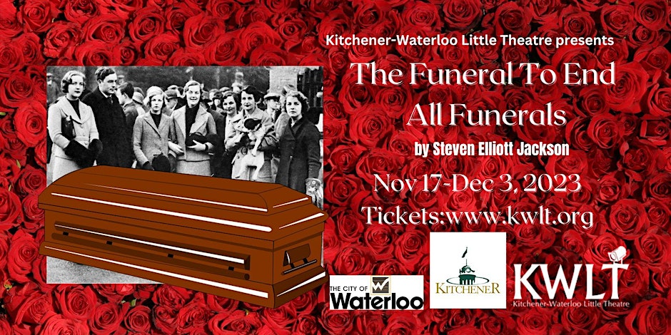 The Funeral To End All Funerals Kitchener Waterloo Little Theatre   Funeral Header 